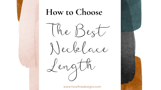 How to Choose the Best Necklace Length
