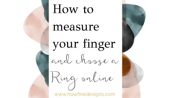 How to Measure your Finger and Choose a Ring Online